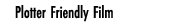 Plotter-Friendly Film