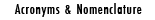 Acronyms & Nomenclature