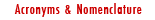 Acronyms & Nomenclature