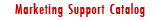 Marketing Support Catalog
